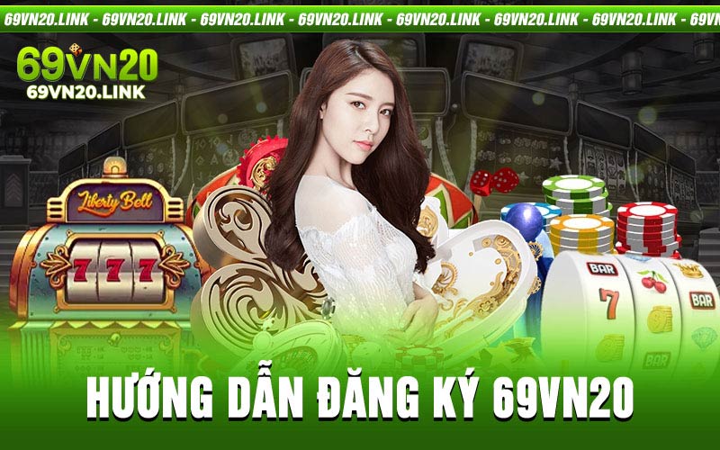 Đăng Ký 69vn20