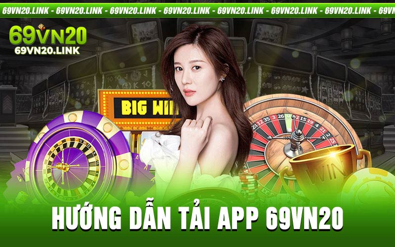 Tải App 69VN20